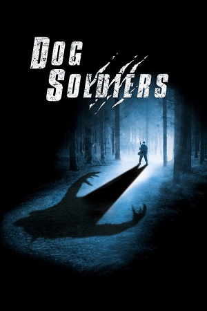 Dog Soldiers (2002) กัดไม่เหลือซาก พากย์ไทยจบแล้ว