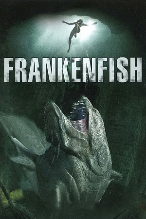 Frankenfish (2004) อสูรสยองบึงนรก พากย์ไทยจบแล้ว