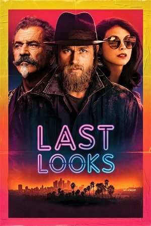 Last Looks (2021) คดีป่วนพลิกฮอลลีวู้ด พากย์ไทยจบแล้ว