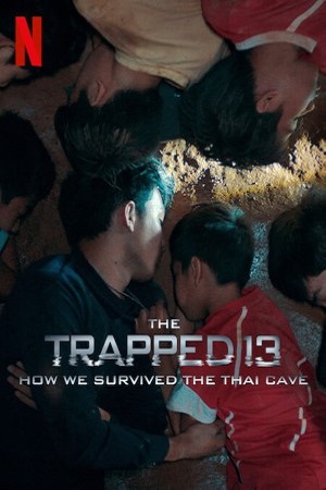 The Trapped 13: How We Survived The Thai Cave (2022) 13 หมูป่า: เรื่องเล่าจากในถ้ำ พากย์ไทยจบแล้ว