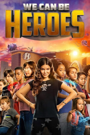We Can Be Heroes (2020) รวมพลังเด็กพันธุ์แกร่ง พากย์ไทยจบแล้ว